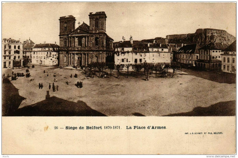 Carte postale ancienne Siege de Belfort La Place d'Armes à Belfort