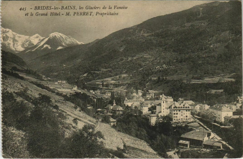 Carte postale ancienne Brides-les-Bains Les Glaciers de la Vanoise et le Grand Hotel à Brides-les-Bains