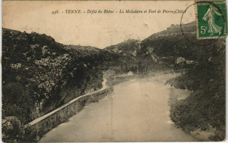 Carte postale ancienne Yenne Defile du Rhone - La Maladiere et Fort de Pierre-Chatel à Yenne