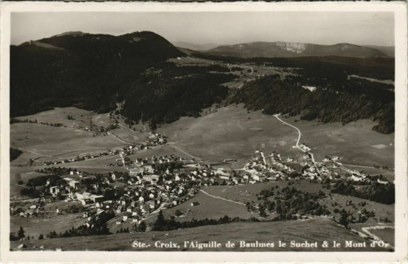 Carte postale ancienne Sainte-Croix L'Aiguille de Baulmes le Suchet et le Mont d'Or