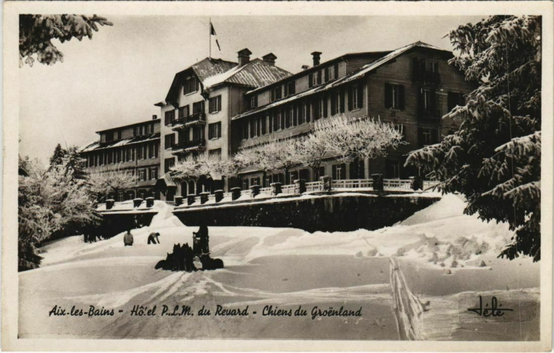 Carte postale ancienne Aix-les-Bains Hotel P.L.M. Du Revard - Chiens de Groenland à Aix-les-Bains