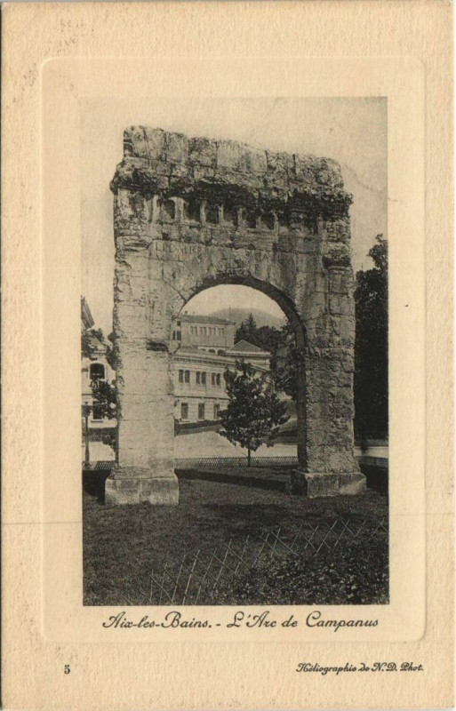 Carte postale ancienne Aix-les-Bains L'Arc de Campanus à Aix-les-Bains