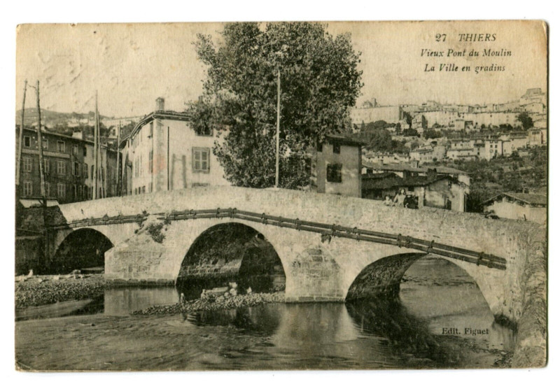 Carte postale ancienne Puy-de-Dôme Thiers Vieux Pont du Moulin La Ville en gradins à Thiers