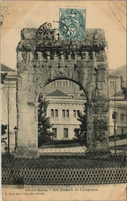Carte postale ancienne Aix-les-Bains Arc Romain de Campanus à Aix-les-Bains