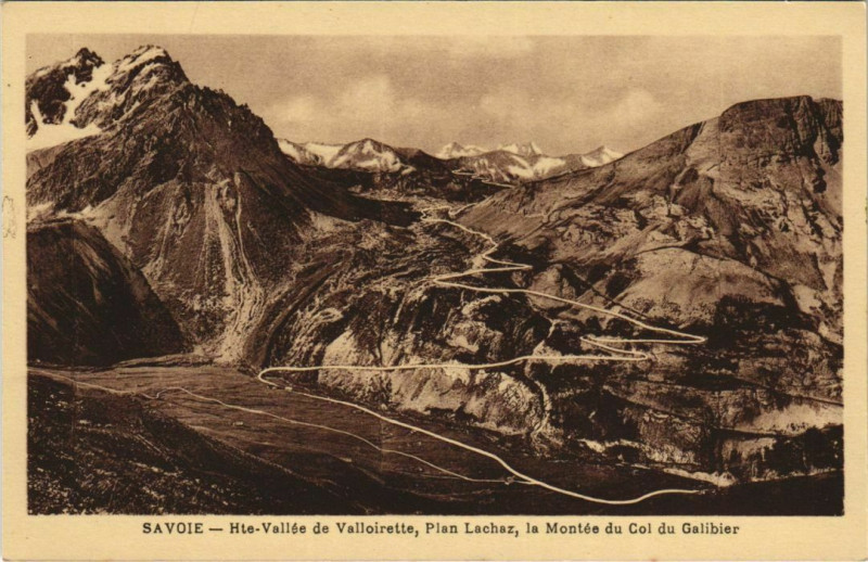 Carte postale ancienne Haute Vallee de Valloirette - Plan Lachaz - Col du Galibier à Valloire