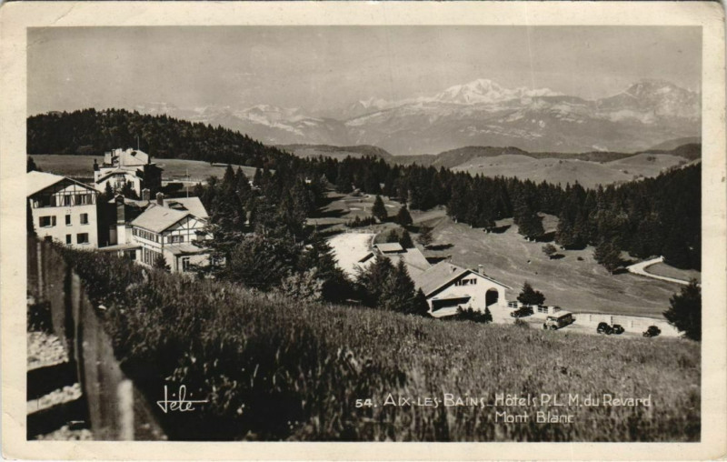 Carte postale ancienne Aix-les-Bains Hotels P.L.M. Du Revard - Mont Blanc à Aix-les-Bains