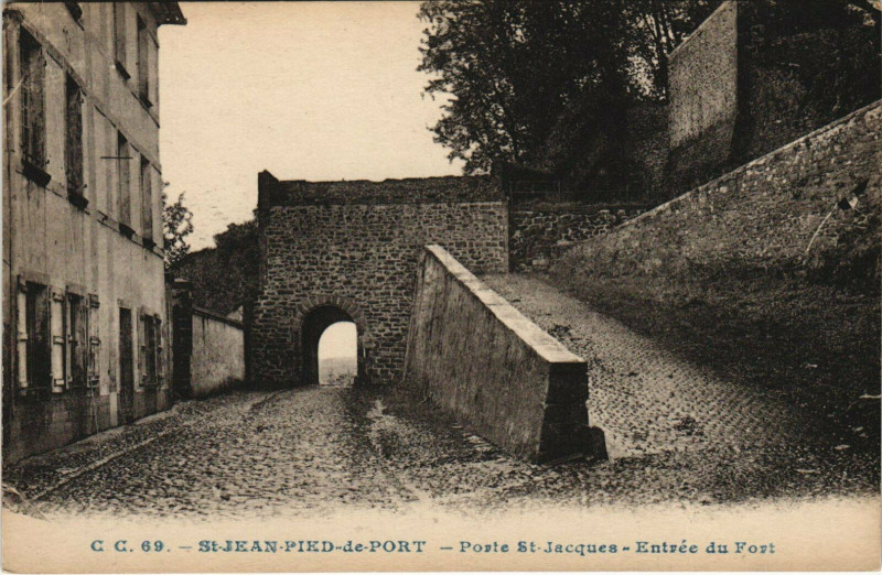 Carte postale ancienne Saint-Jean-Pied-de-Port Porte Saint-Jacques - Entree du Fort à Saint-Jean-Pied-de-Port