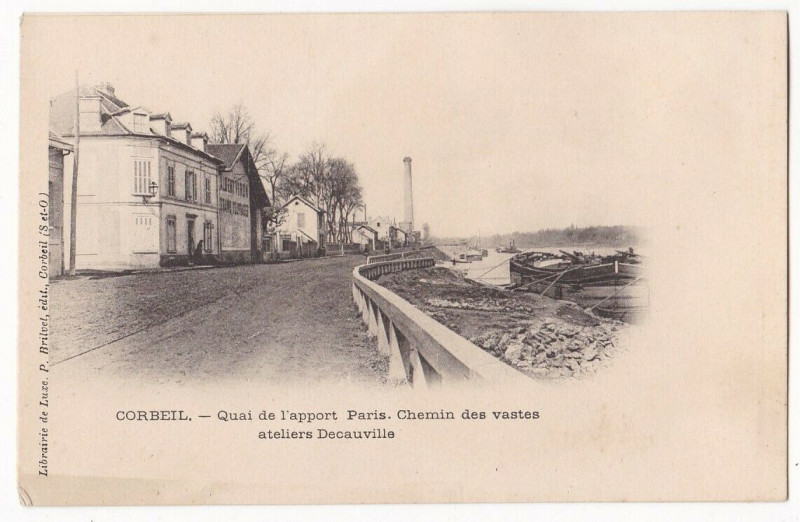 Carte postale ancienne Corbeil. Quai de l'apport Paris. Chemin des vastes ateliers Decauville 1900 (Librarie de Luxe.P. Brilvet, edit., Corbeil, S.-et-O.)