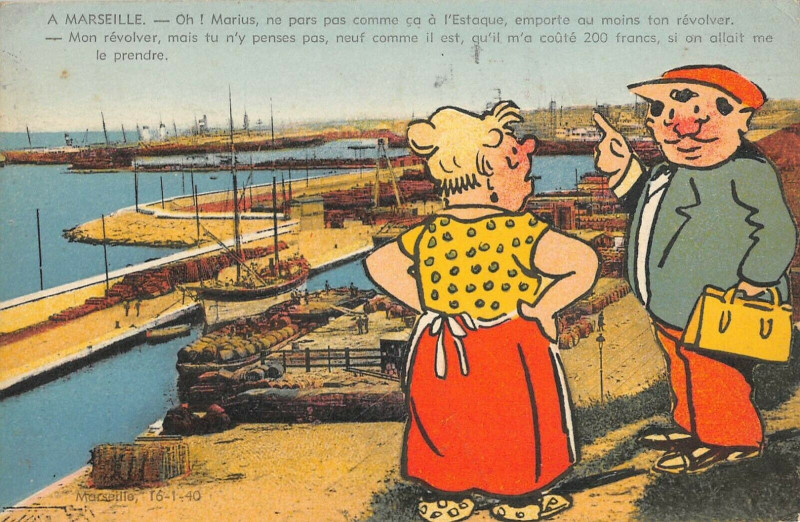 Carte postale ancienne A Marseille Oh Marius On Ne Part Pas Comem Ca A Marseille à Marseille
