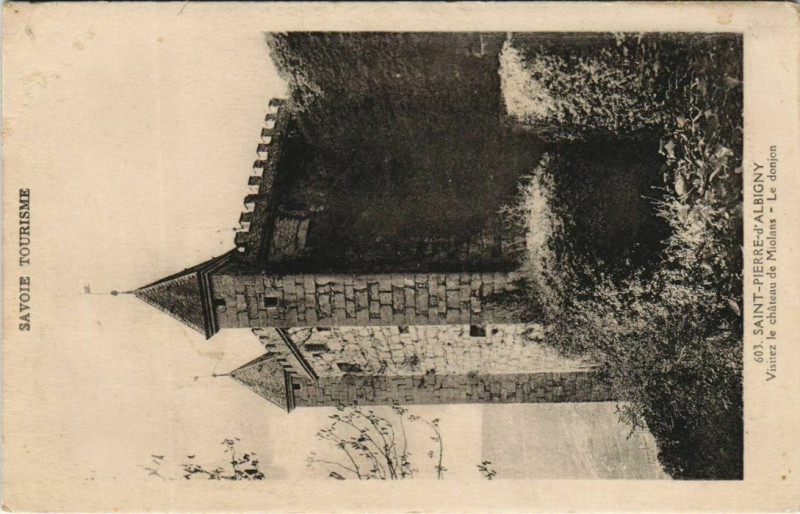 Carte postale ancienne Saint-Pierre-d'Albigny Visitez le Chateau de Miolans - Le Donjon à Saint-Pierre-d'Albigny