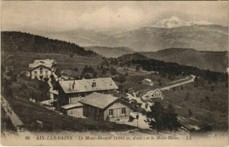 Carte postale ancienne Aix-les-Bains Le Mont Revard et le Mont Blanc à Aix-les-Bains