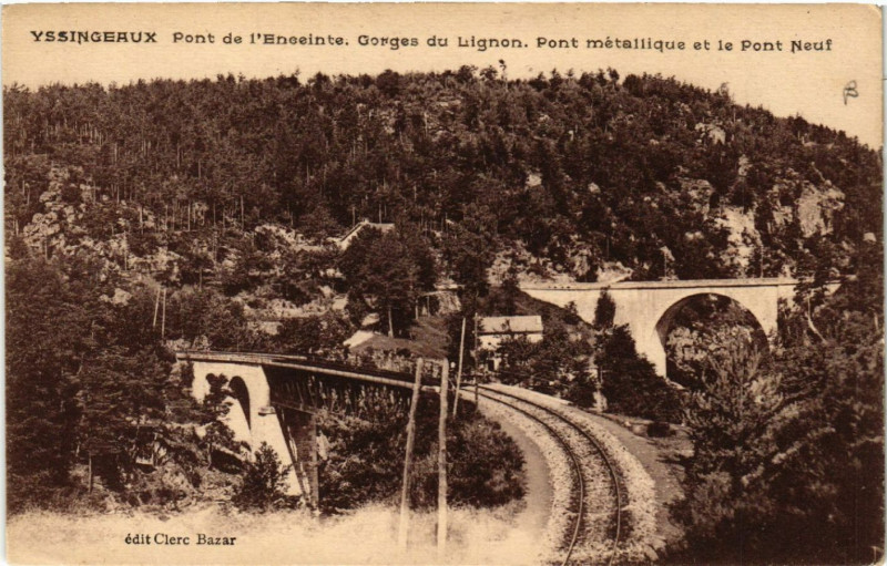 Carte postale ancienne Yssingeaux - Pont-de-l'Enceinte. Gorges du Lignon. Pont metallique à Yssingeaux