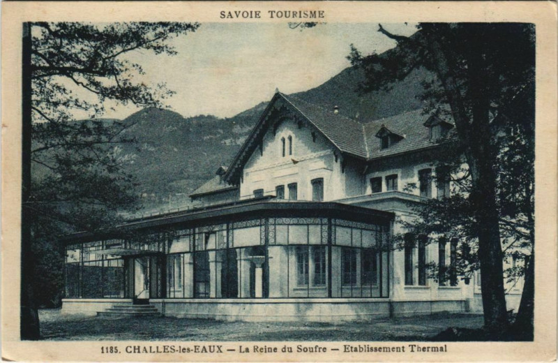 Carte postale ancienne Challes-les-Eaux La Reine du Soufre - Etablissement Thermal à Challes-les-Eaux