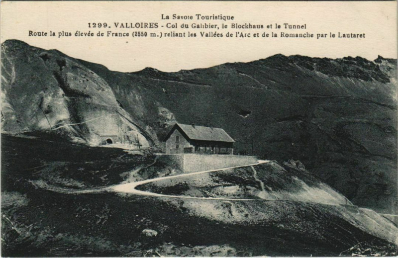 Carte postale ancienne Valloire Valloires - Col du Galibier - Le Blockhaus et le Tunnel à Valloire