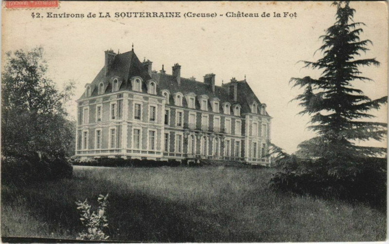 Carte postale ancienne Chateau de la Fot - Environs de La Souterraine à La Souterraine