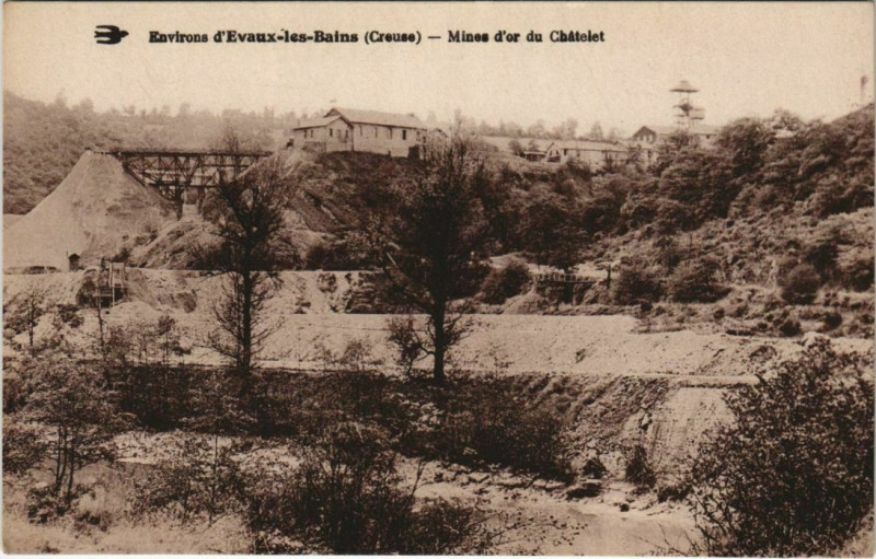 Carte postale ancienne Envrions d'Evaux-les-Bains - Mines d'Or du Chatelet