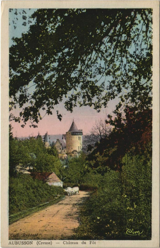 Carte postale ancienne Aubusson Chateau du Fot à Aubusson