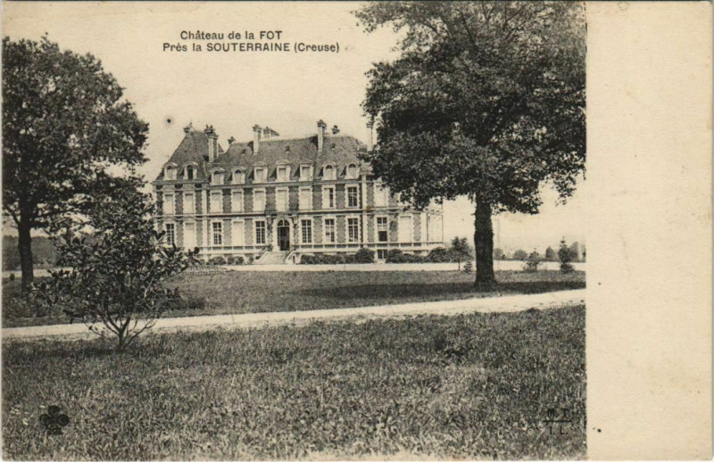 Carte postale ancienne Chateau de La Fot - pres La Souterraine à La Souterraine