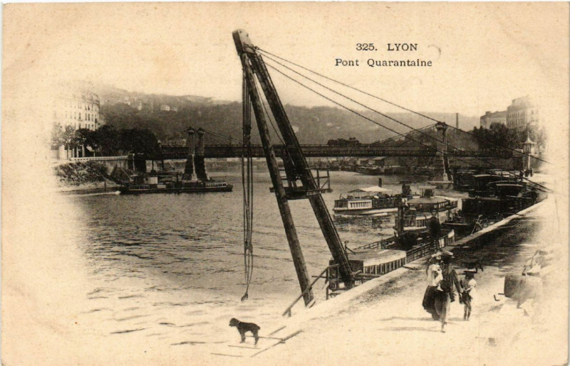 Carte postale ancienne Lyon Pont Quarantaine à Lyon