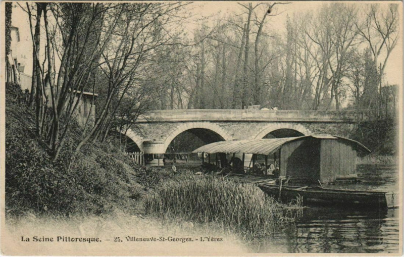 Carte postale ancienne La Seine Pittoresque Villeneuve-Saint-Georges 25. Yeres à Villeneuve-Saint-Georges