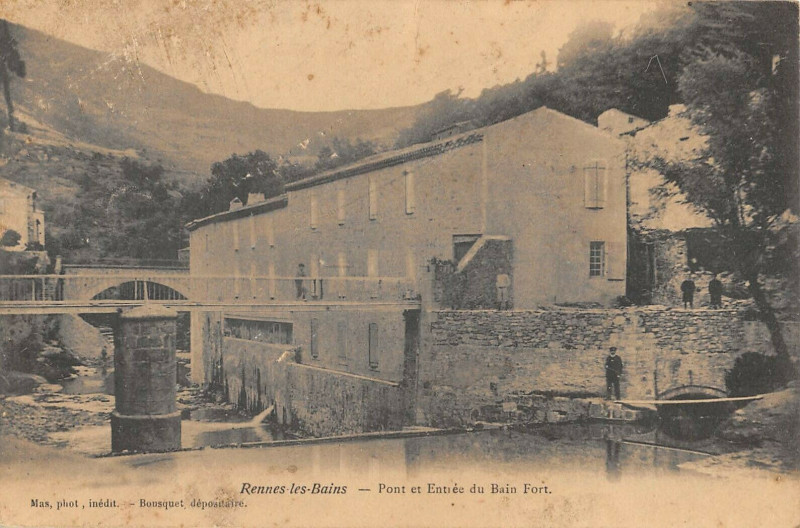 Carte postale ancienne Rennes Les Bains Pont Et Entree Du Bain Fort (cliché rare à Rennes-les-Bains