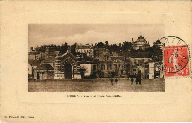 Carte postale ancienne Dreux vue prise Place Saint-Gilles France à Dreux