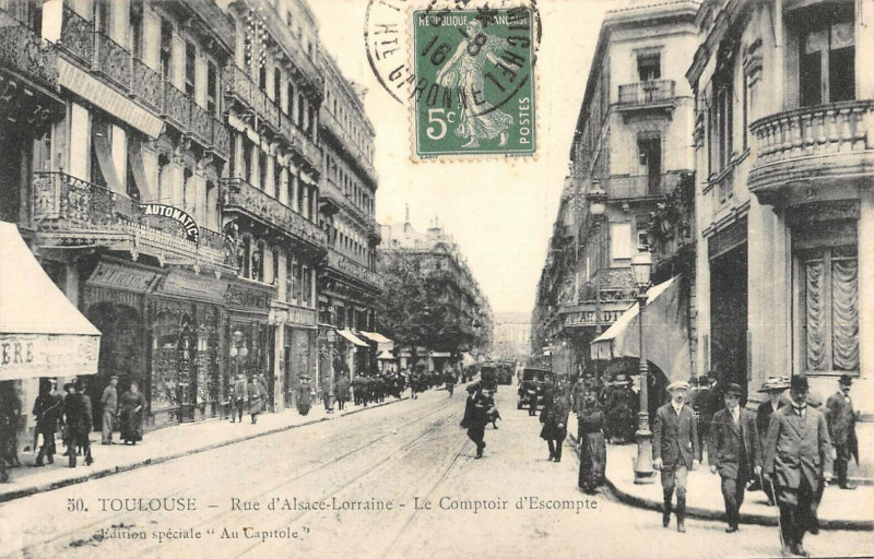 Carte postale ancienne Toulosue Rue Alsace Lorraine Comptoir D'Escompte