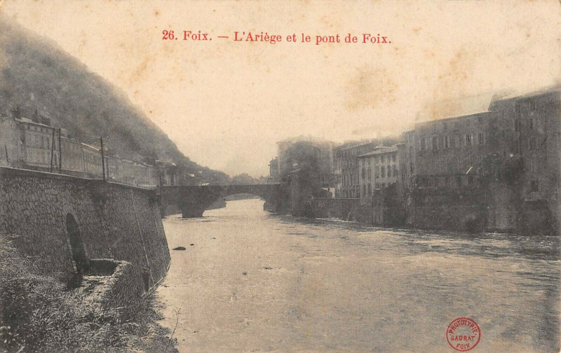 Carte postale ancienne Foix L'Ariege Et Le Pont De Foix à Foix