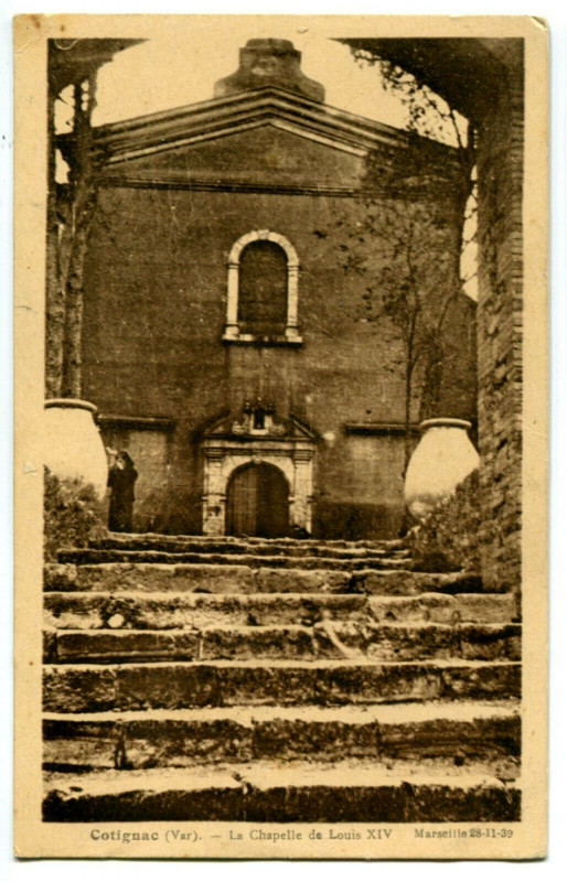 Carte postale ancienne Var Cotignac La Chapelle de Louis Xiv à Cotignac