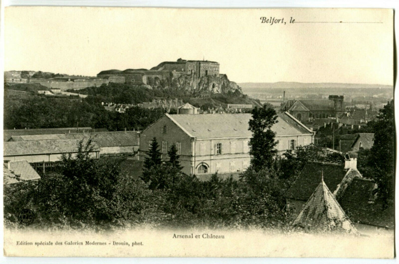 Carte postale ancienne Territoire-de-Belfort Belfort Arsenal et Château à Belfort
