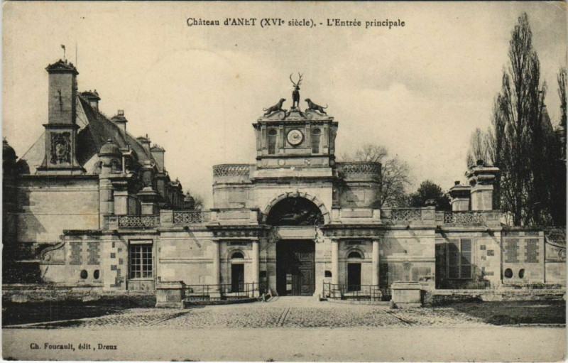 Carte postale ancienne Anet Chateau d'Anet - L'Entree Princiaple à Anet