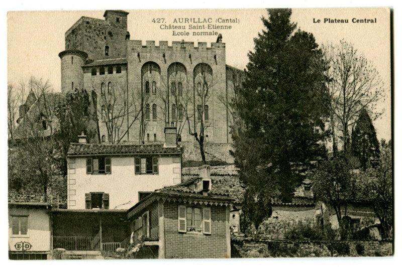 Carte postale ancienne Cantal Château Saint-Etienne Ecole Normale