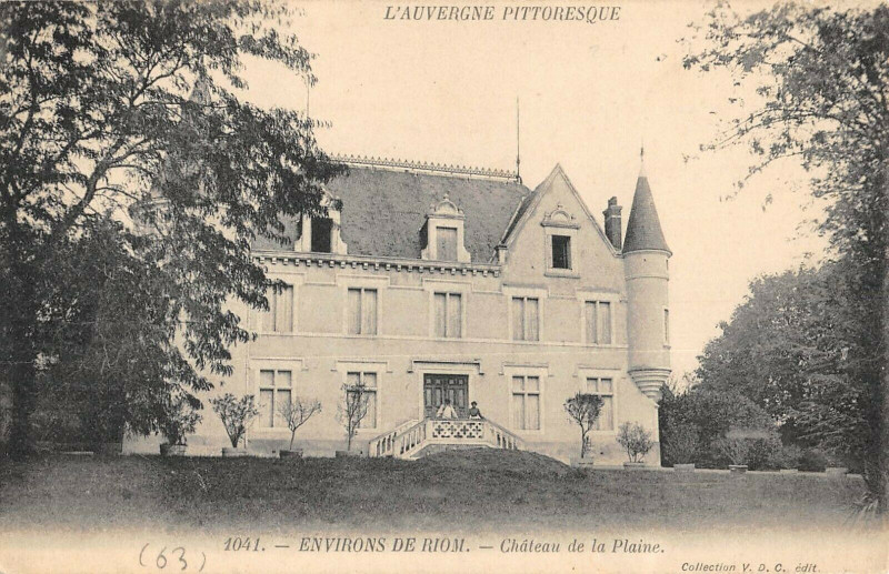 Carte postale ancienne Environs De Riom Chateau De La Plaine à Riom