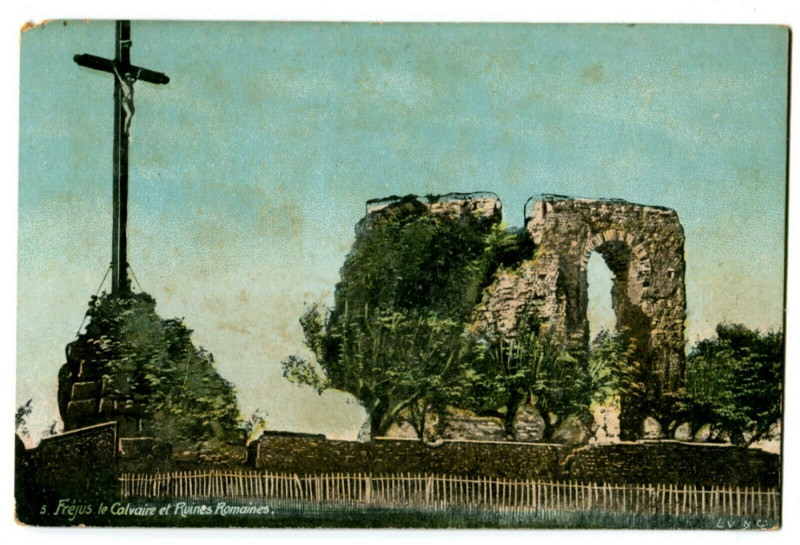 Carte postale ancienne Var Fréjus Le Calvaire et Ruines Romaines à Fréjus