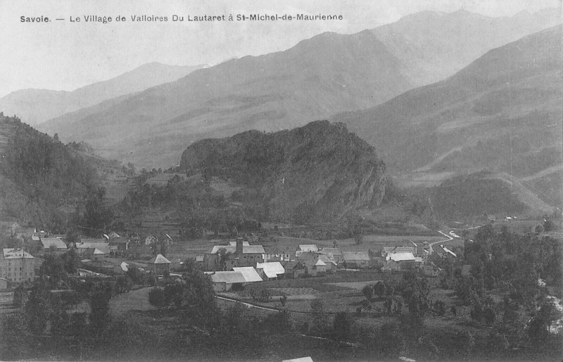 Carte postale ancienne Le Village De Valloires Du Lautaret A Saint Michel De Maurienne à Saint-Michel-de-Maurienne
