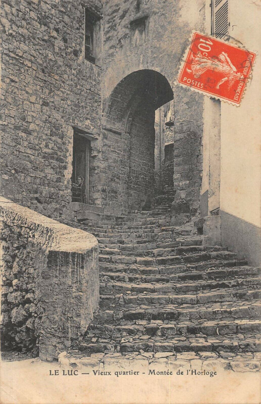 Carte postale ancienne Le Luc Vieux Quartier Montee De L'Horloge au Luc