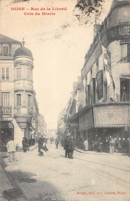 Carte postale ancienne Dijon Rue De La Liberte Coin Du Miroir à Dijon