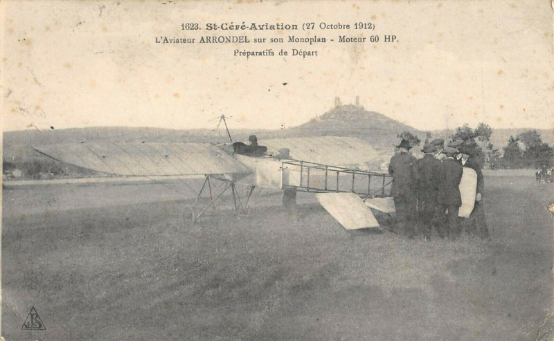 Carte postale ancienne Saint Cere Aviation 1912 L'Aviateur Arrondel Sur Son Monoplan Preparatifs