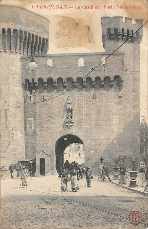 Carte postale ancienne Perpignan Le Castillet Porte Notre Dame à Perpignan