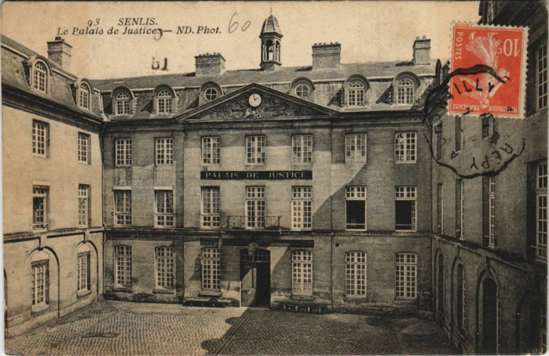 Carte postale ancienne Senlis Le Palais de Justice à Senlis