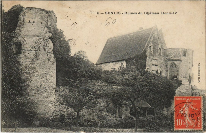 Carte postale ancienne Senlis Ruines du Chateau Henri Iv à Senlis