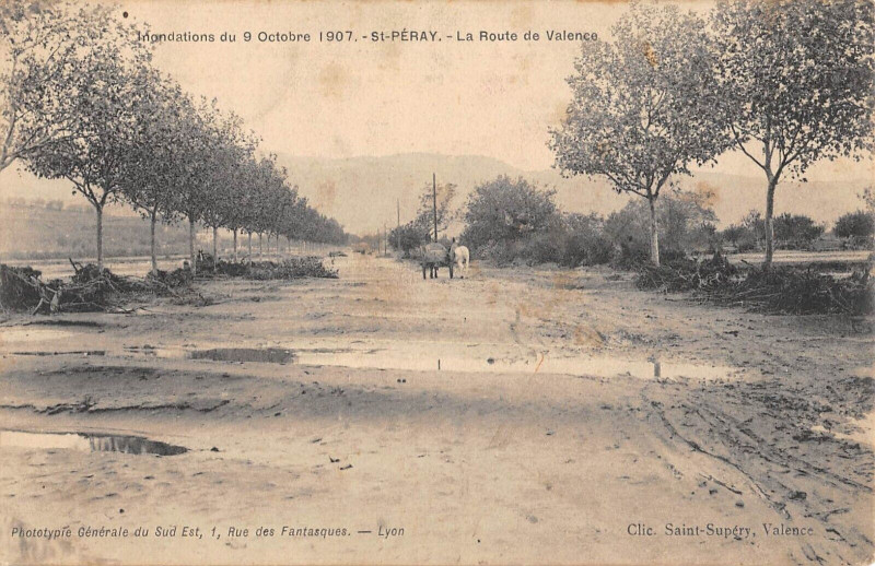 Carte postale ancienne Saint Peray Inondations Du 9 Octobre 1907 La Route De Valence