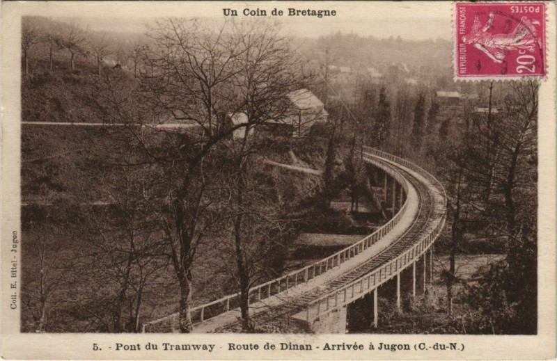 Carte postale ancienne Pont du Tramway - Route de Dinan - Arrivee a Jugon à Dinan