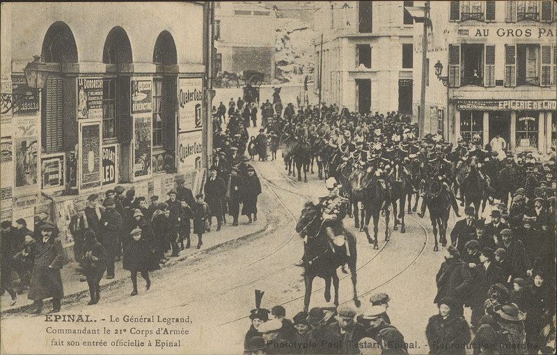 Carte postale ancienne Carte postale, Epinal, Le Général Legrand, Commandant le 21e Corps d'Armée fait son entrée officielle à Epinal