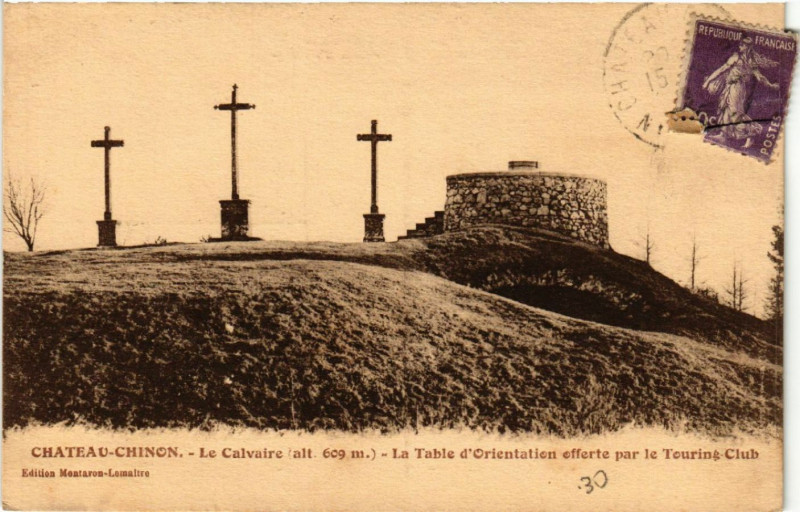 Carte postale ancienne Chateau-Chinon Le Calvaire La Table d'Orientation.