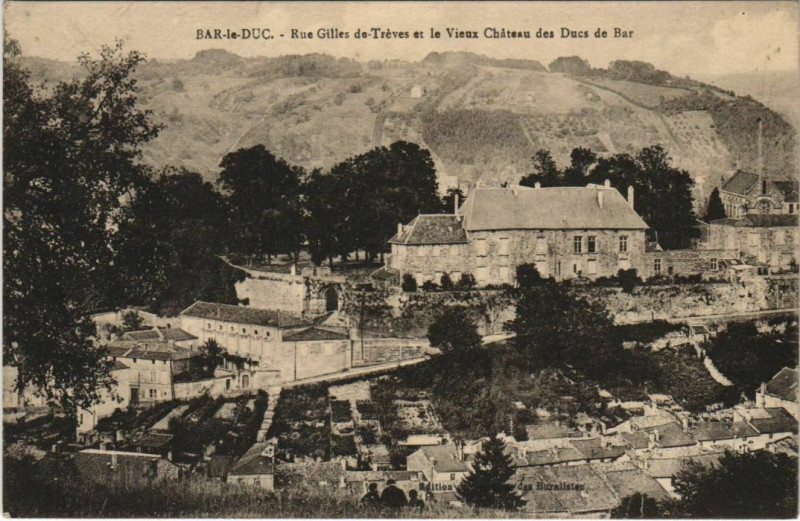 Carte postale ancienne Bar-le-Duc Rue Gilles de Tréves et Vieux Chateau des Ducs de Bar à Bar-le-Duc