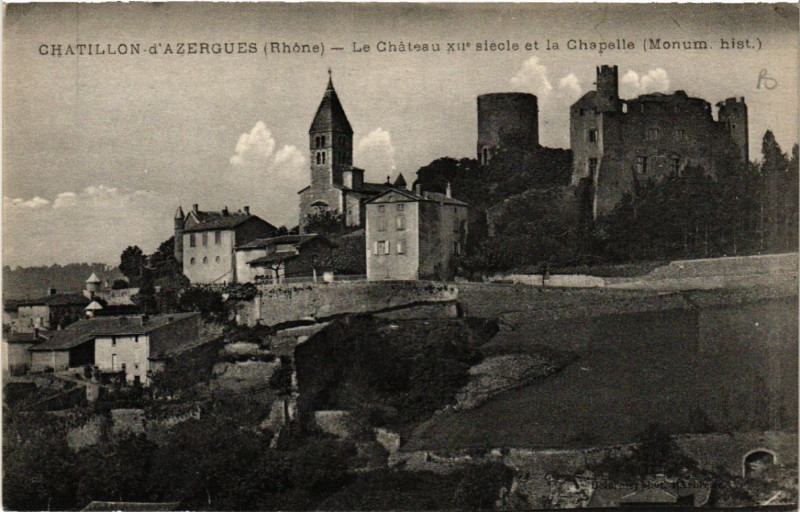 Carte postale ancienne Chatillon-d'Azergues Le Chateau XII2 siecle et la Chapelle