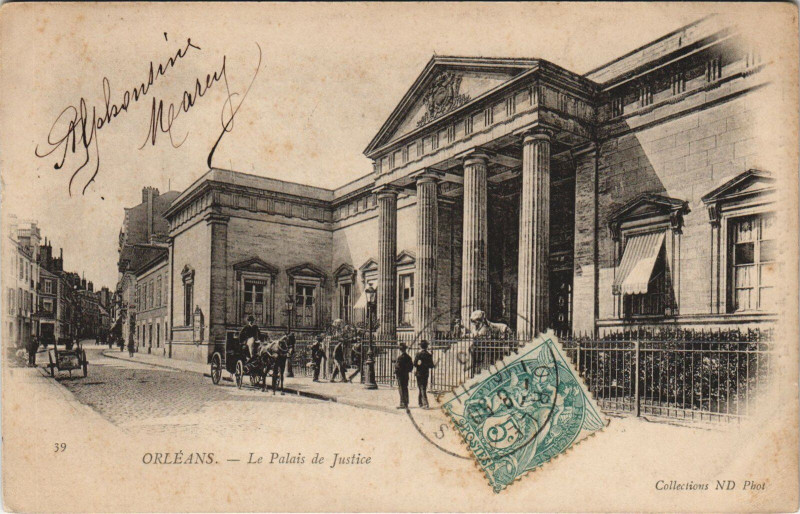 Carte postale ancienne Orleans - Le palais de justice à Orléans