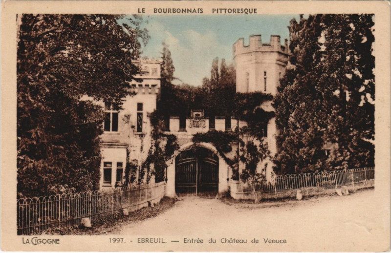 Carte postale ancienne Ebreuil Chateau de Veauce à Veauce