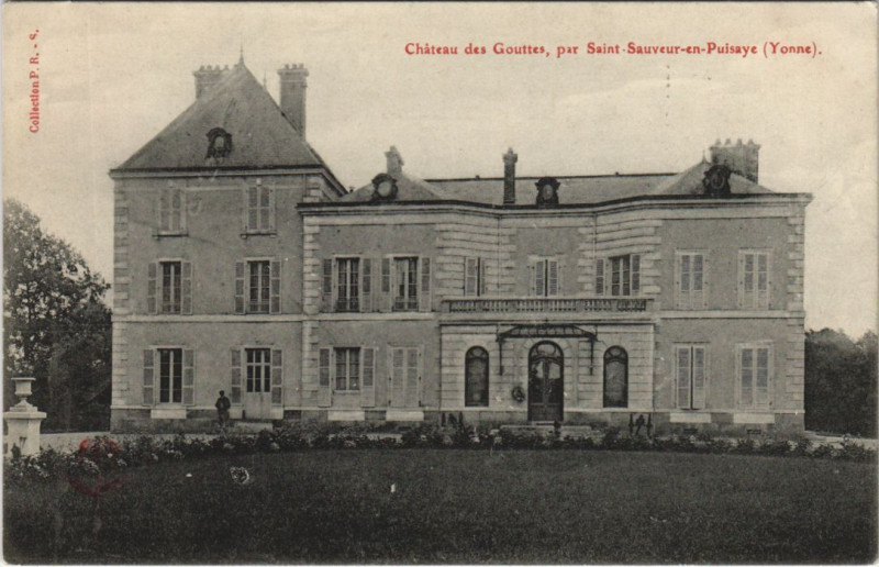 Carte postale ancienne Saint-Sauveur-En-Puisaye Chateau des Gouttes à Saint-Sauveur-en-Puisaye